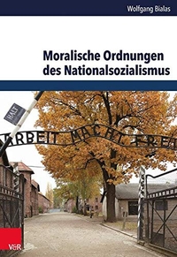 Cover: Moralische Ordnungen des Nationalsozialismus