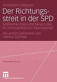 Buchcover: Annekatrin Gebauer. Der Richtungsstreit in der SPD - Seeheimer Kreis und Neue Linke im innerparteilichen Machtkampf. VS Verlag für Sozialwissenschaften, Wiesbaden, 2005.