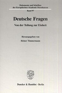 Buchcover: Heiner Timmermann (Hg.). Deutsche Fragen - Von der Teilung zur Einheit. Duncker und Humblot Verlag, Berlin, 2001.