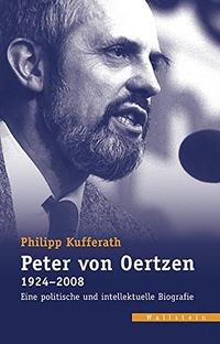 Buchcover: Philipp Kufferath. Peter von Oertzen (1924-2008) - Eine politische und intellektuelle Biografie. Wallstein Verlag, Göttingen, 2017.