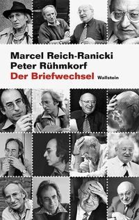 Buchcover: Marcel Reich-Ranicki / Peter Rühmkorf. Marcel Reich-Ranicki und Peter Rühmkorf: Der Briefwechsel. Wallstein Verlag, Göttingen, 2015.