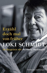 Buchcover: Reinhold Beckmann / Loki Schmidt. Erzähl doch mal von früher. Hoffmann und Campe Verlag, Hamburg, 2008.