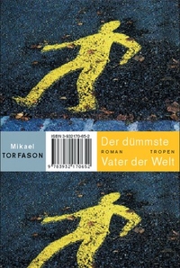 Buchcover: Mikael Torfason. Der dümmste Vater der Welt - Roman. Tropen Verlag, Stuttgart, 2003.