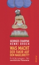 Cover: Henri Broch / Georges Charpak. Was macht der Fakir auf dem Nagelbrett - Erklärungen für unerklärliche Phänomene. Piper Verlag, München, 2003.