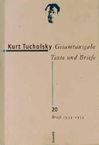 Cover: Kurt Tucholsky: Gesamtausgabe. Texte und Briefe