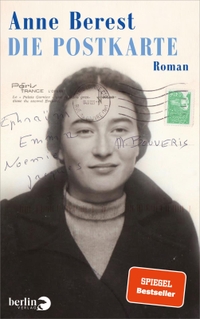 Buchcover: Anne Berest. Die Postkarte - Roman. Berlin Verlag, Berlin, 2023.