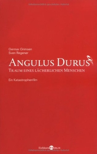 Buchcover: Germar Grimsen / Sven Regener. Angulus Durus - Ein Katastrophenfilm. Eichborn Verlag, Köln, 2006.