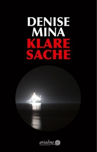 Buchcover: Denise Mina. Klare Sache - Roman. Argument Verlag, Hamburg, 2019.