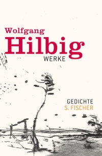 Buchcover: Wolfgang Hilbig. Wolfgang Hilbig: Gedichte - Werke, Band 1. S. Fischer Verlag, Frankfurt am Main, 2008.