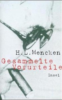Buchcover: Henry Louis Mencken. Gesammelte Vorurteile. Insel Verlag, Berlin, 2000.