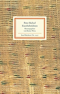 Cover: Peter Bichsel. Eisenbahnfahren. Insel Verlag, Berlin, 2002.
