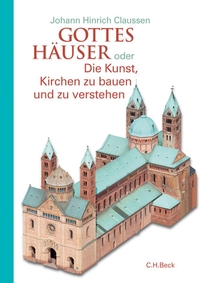Cover: Gottes Häuser oder die Kunst, Kirchen zu bauen und zu verstehen