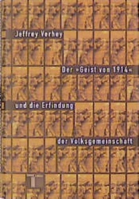 Buchcover: Jeffrey Verhey. Der `Geist von 1914` und die Erfindung der Volksgemeinschaft. Hamburger Edition, Hamburg, 2000.