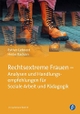 Cover: Esther Lehnert / Heike Radvan. Rechtsextreme Frauen  - Analysen und Handlungsempfehlungen für Soziale Arbeit und Pädagogik. Barbara Budrich Verlag, Opladen, 2016.