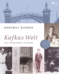 Buchcover: Hartmut Binder. Kafkas Welt - Eine Lebenschronik in Bildern. Rowohlt Verlag, Hamburg, 2008.