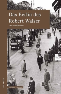Cover: Das Berlin des Robert Walser