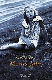 Cover: Kirsten Boie. Monis Jahr - (Ab 11 Jahre). Friedrich Oetinger Verlag, Hamburg, 2003.