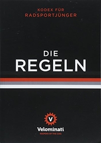 Cover: Velominati (Hg.). Die Regeln - Kodex für Radsportjünger. Covadonga Verlag, Bielefeld, 2018.