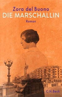 Buchcover: Zora del Buono. Die Marschallin - Roman. C.H. Beck Verlag, München, 2020.