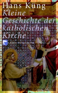 Cover: Kleine Geschichte der katholischen Kirche