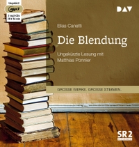 Cover: Elias Canetti. Die Blendung - Ungekürzte Lesung mit Matthias Ponnier . 2 mp3-CDs. Der Audio Verlag (DAV), Berlin, 2019.