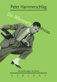 Buchcover: Peter Hammerschlag. Die Affenparty - Prosa. Zsolnay Verlag, Wien, 2001.