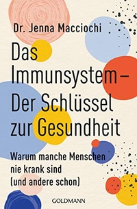Cover: Das Immunsystem - Der Schlüssel zur Gesundheit