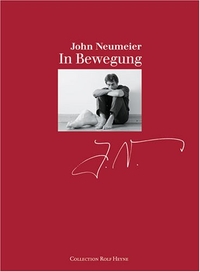 Buchcover: John Neumeier. In Bewegung. Rolf Heyne Collection, Hamburg, 2008.