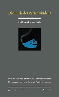 Buchcover: Konrad Paul Liessmann (Hg.). Die Furie des Verschwindens - Über das Schicksal des Alten im Zeitalter des Neuen. Zsolnay Verlag, Wien, 2000.