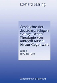 Cover: Geschichte der deutschsprachigen evangelischen Theologie von Albrecht Ritschl bis zur Gegenwart