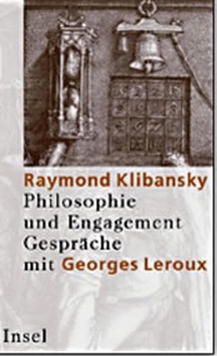 Buchcover: Raymond Klibansky. Erinnerung an ein Jahrhundert - Gespräche mit Georges Leroux. Insel Verlag, Berlin, 2001.