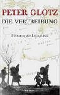Buchcover: Peter Glotz. Die Vertreibung - Böhmen als Lehrstück. Ullstein Verlag, Berlin, 2003.