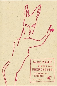 Buchcover: Dane Zajc. Hinter den Übergängen - Gedichte und Stimmen. Zum Teil zweisprachig. Klett-Cotta Verlag, Stuttgart, 2003.