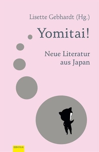 Buchcover: Yomitai! - Neue Literatur aus Japan. EB Verlag, Frankfurt am Main, 2012.