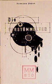 Buchcover: Hermann Ungar. Die Verstümmelten - Roman. Maas Verlag, Berlin, 2001.