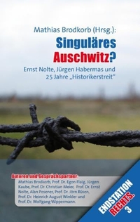 Buchcover: Mathias Brodkorb (Hg.). Singuläres Auschwitz - Ernst Nolte, Jürgen Habermas und 25 Jahre . Adebor Verlag, Banzkow, 2011.