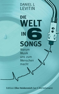 Cover: Die Welt in sechs Songs