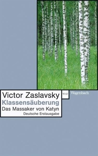 Buchcover: Victor Zaslavsky. Klassensäuberung - Das Massaker von Katyn. Klaus Wagenbach Verlag, Berlin, 2007.