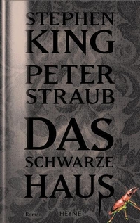 Buchcover: Stephen King / Peter Straub. Das schwarze Haus - Roman. Heyne Verlag, München, 2002.