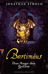 Buchcover: Jonathan Stroud. Bartimäus - Das Auge des Golem (Ab 10 Jahre). Carl Hanser Verlag, München, 2005.