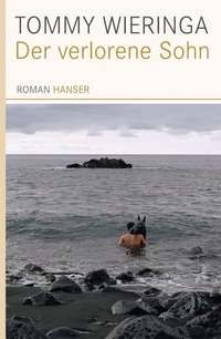 Buchcover: Tommy Wieringa. Der verlorene Sohn - Roman. Carl Hanser Verlag, München, 2010.