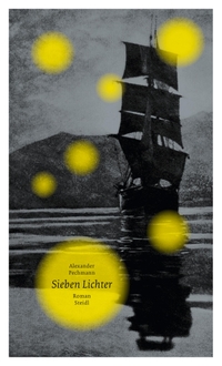 Buchcover: Alexander Pechmann. Sieben Lichter - Roman. Steidl Verlag, Göttingen, 2017.