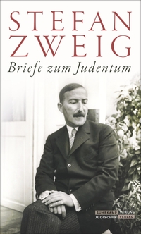 Buchcover: Stefan Zweig. Briefe zum Judentum. Jüdischer Verlag im Suhrkamp Verlag, Berlin, 2020.