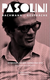 Buchcover: Gideon Bachmann / Pier Paolo Pasolini. Bachmann-Gespräche - Gespräche 1963-1975 in zwei Bänden. Galerie der abseitigen Künste, Hamburg, 2021.