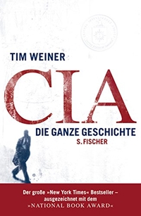 Buchcover: Tim Weiner. CIA - Die ganze Geschichte. S. Fischer Verlag, Frankfurt am Main, 2008.