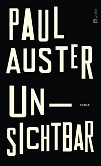 Buchcover: Paul Auster. Unsichtbar - Roman. Rowohlt Verlag, Hamburg, 2010.