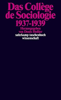 Buchcover: Denis Hollier (Hg.). Das Collège de Sociologie - 1937-1939. Suhrkamp Verlag, Berlin, 2012.