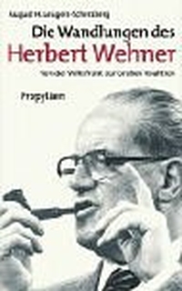 Buchcover: August Leugers-Scherzberg. Die Wandlungen des Herbert Wehner - Von der Volksfront zur Großen Koalition. Propyläen Verlag, Berlin, 2002.