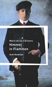 Buchcover: Mario de Sa-Carneiro. Himmel in Flammen - Acht Novellen. Arco Verlag, Wuppertal, 2021.