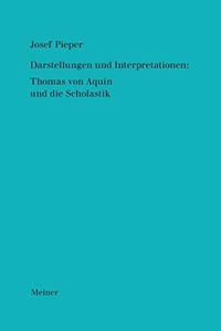 Cover: Darstellungen und Interpretationen: Thomas von Aquin und die Scholastik